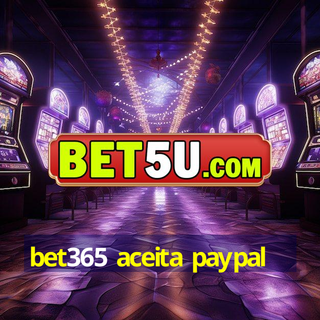 bet365 aceita paypal